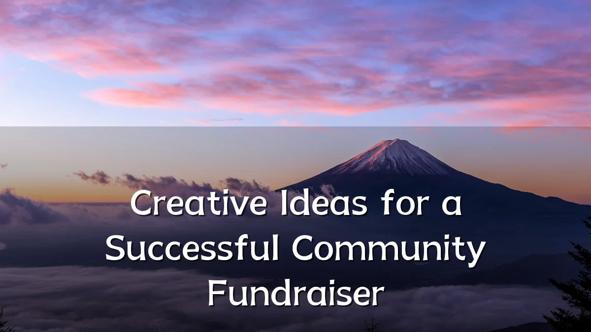 Creative Ideas for a Successful Community Fundraiser