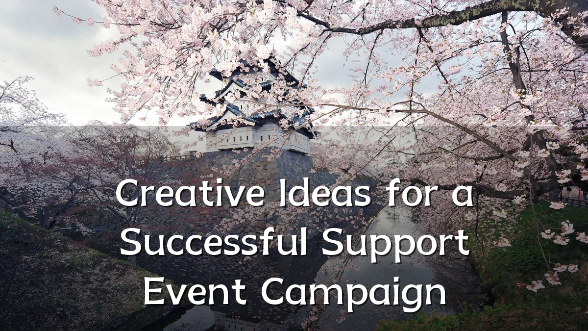 Creative Ideas for a Successful Support Event Campaign