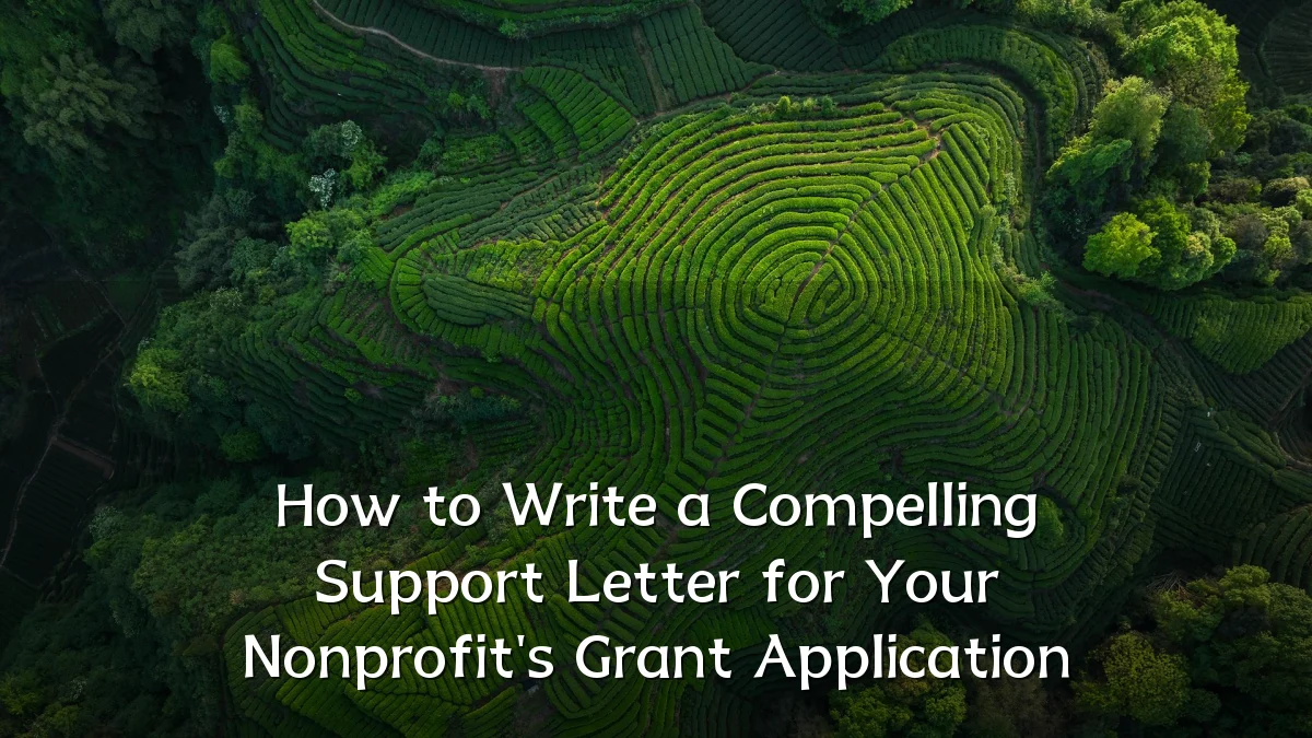 How to Write a Compelling Support Letter for Your Nonprofit's Grant Application
