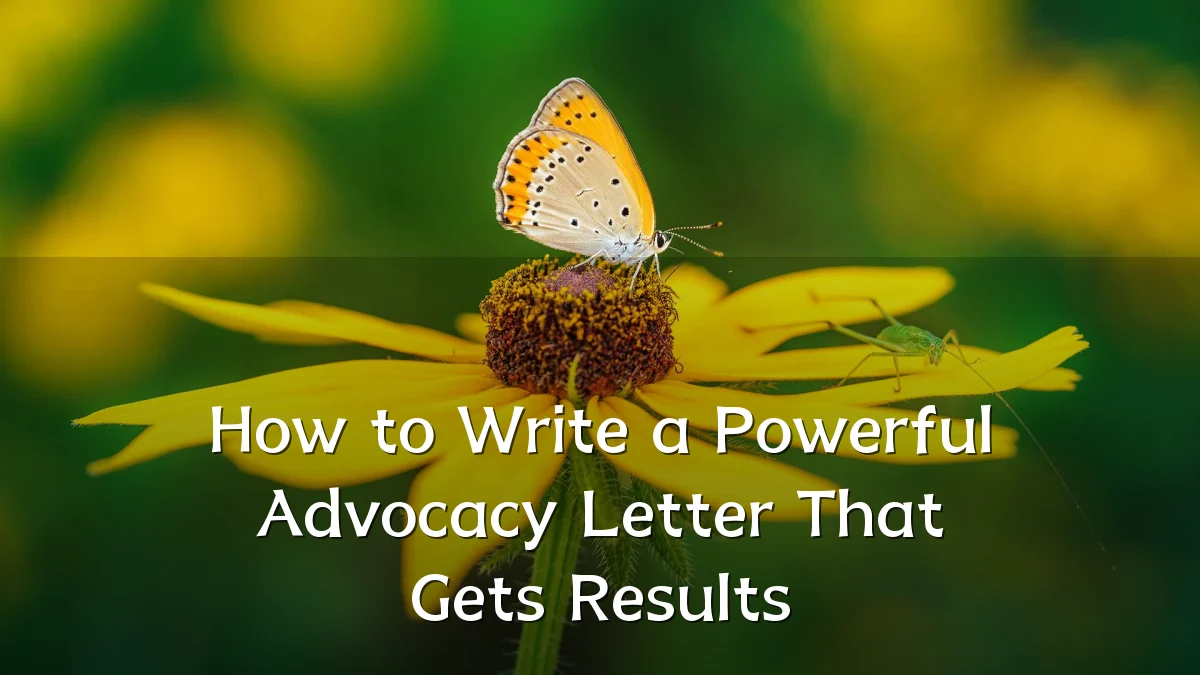 How to Write a Powerful Advocacy Letter That Gets Results