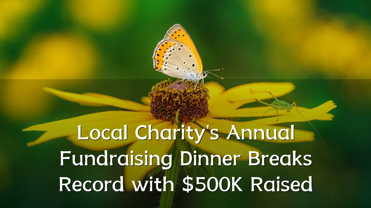 Local Charity's Annual Fundraising Dinner Breaks Record with $500K Raised