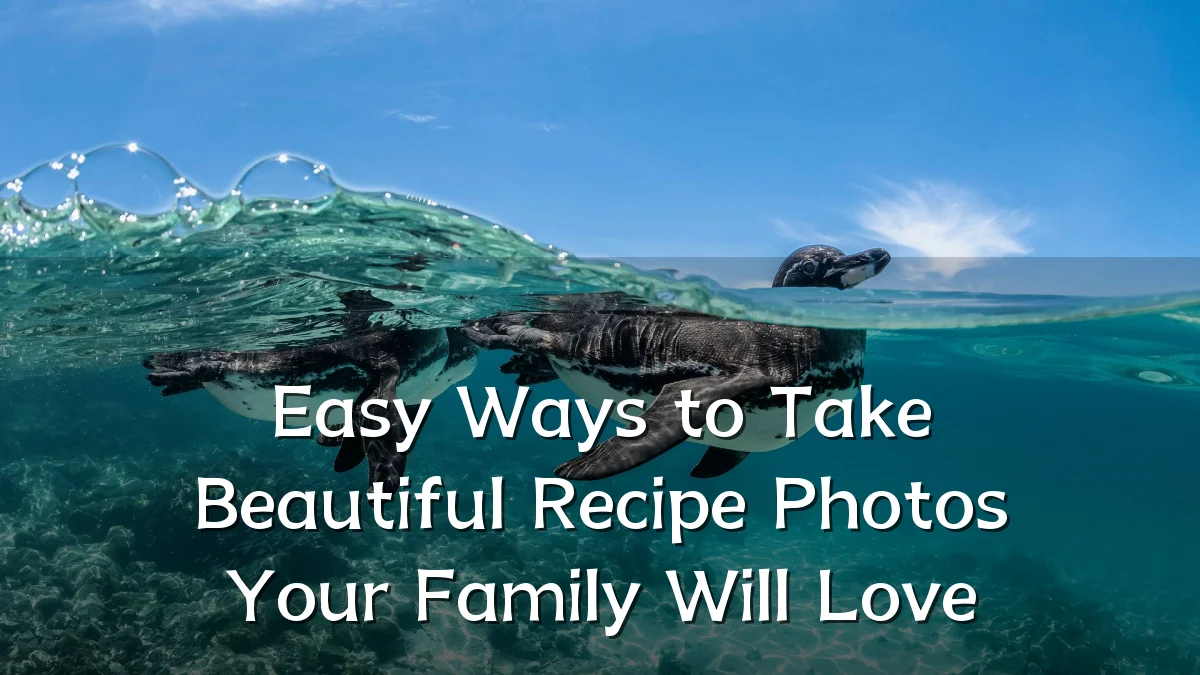 Easy Ways to Take Beautiful Recipe Photos Your Family Will Love