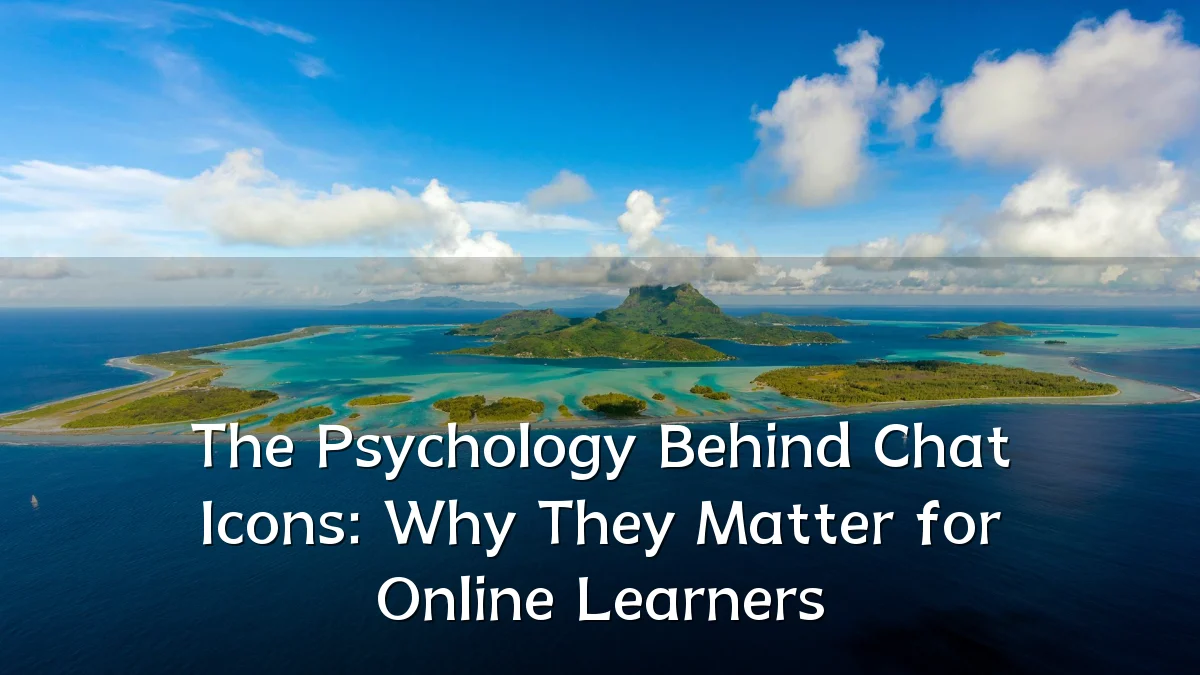 The Psychology Behind Chat Icons: Why They Matter for Online Learners